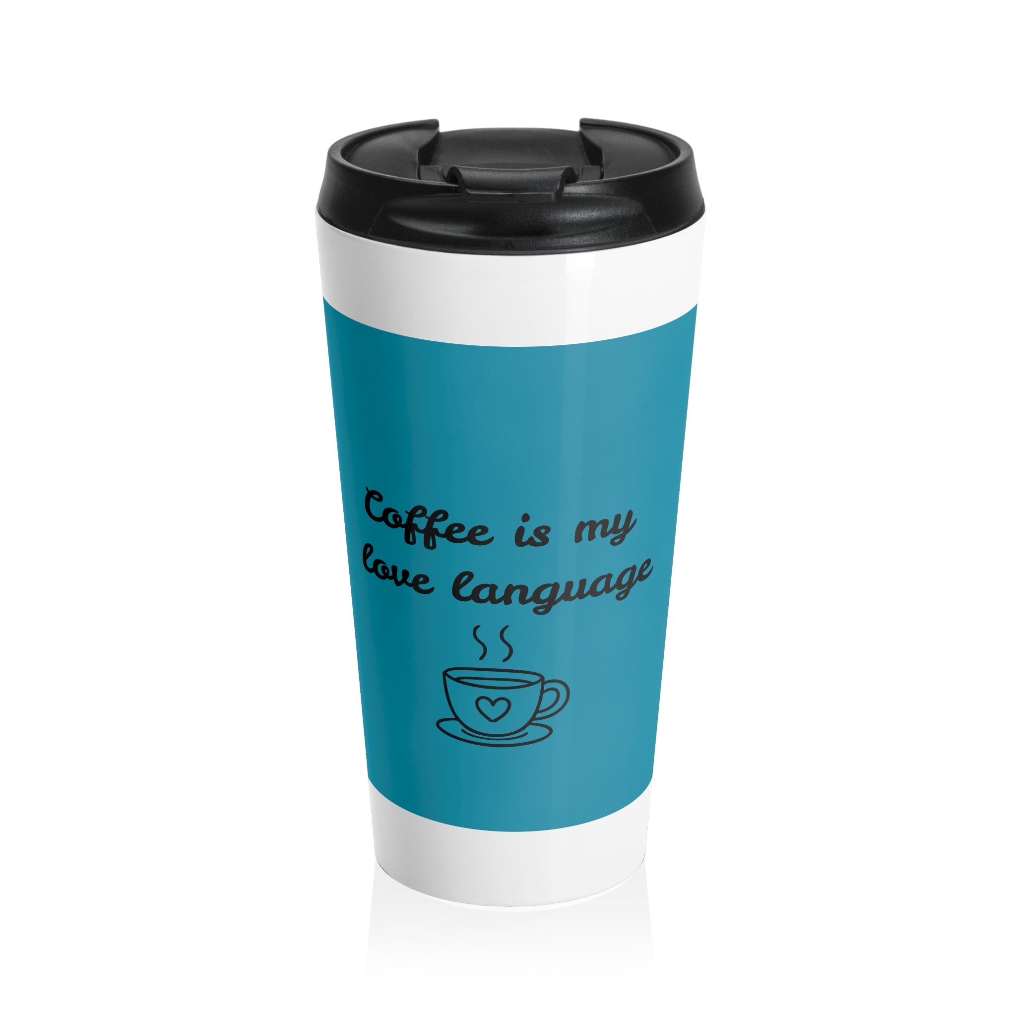 Travel Mug — "Coffee Is My Love Language" Stainless Steel Tumbler
