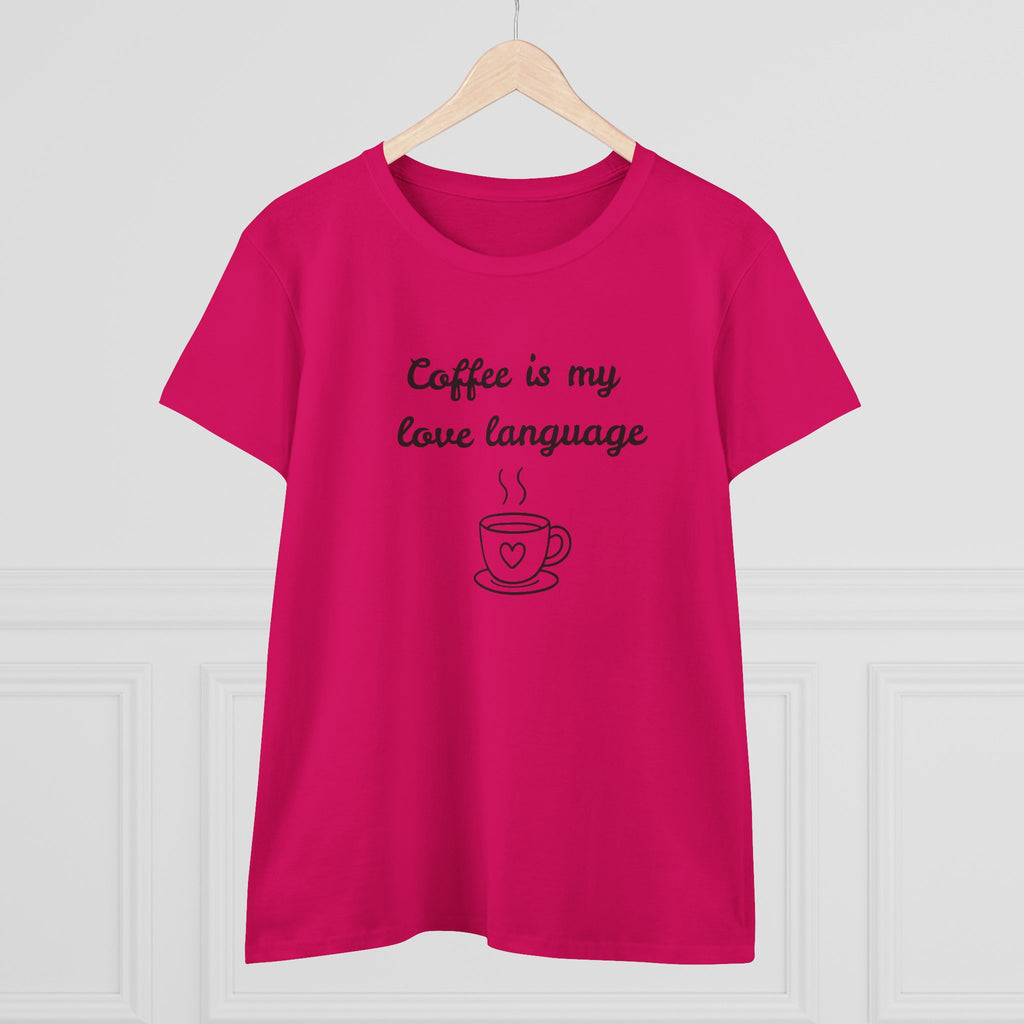Coffee Is My Love Language Women's Tee — Cute Coffee Cup Graphic