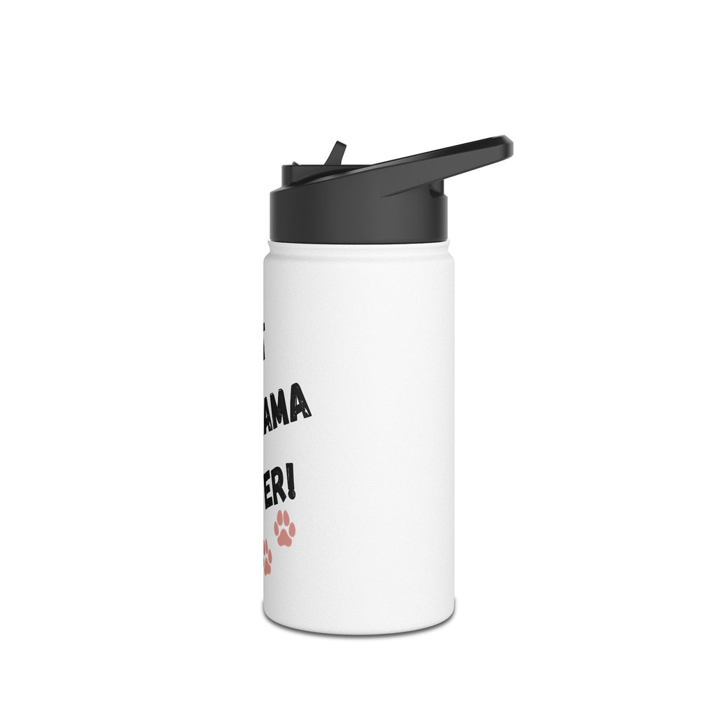 Best Dog Mama Ever Stainless Steel Water Bottle