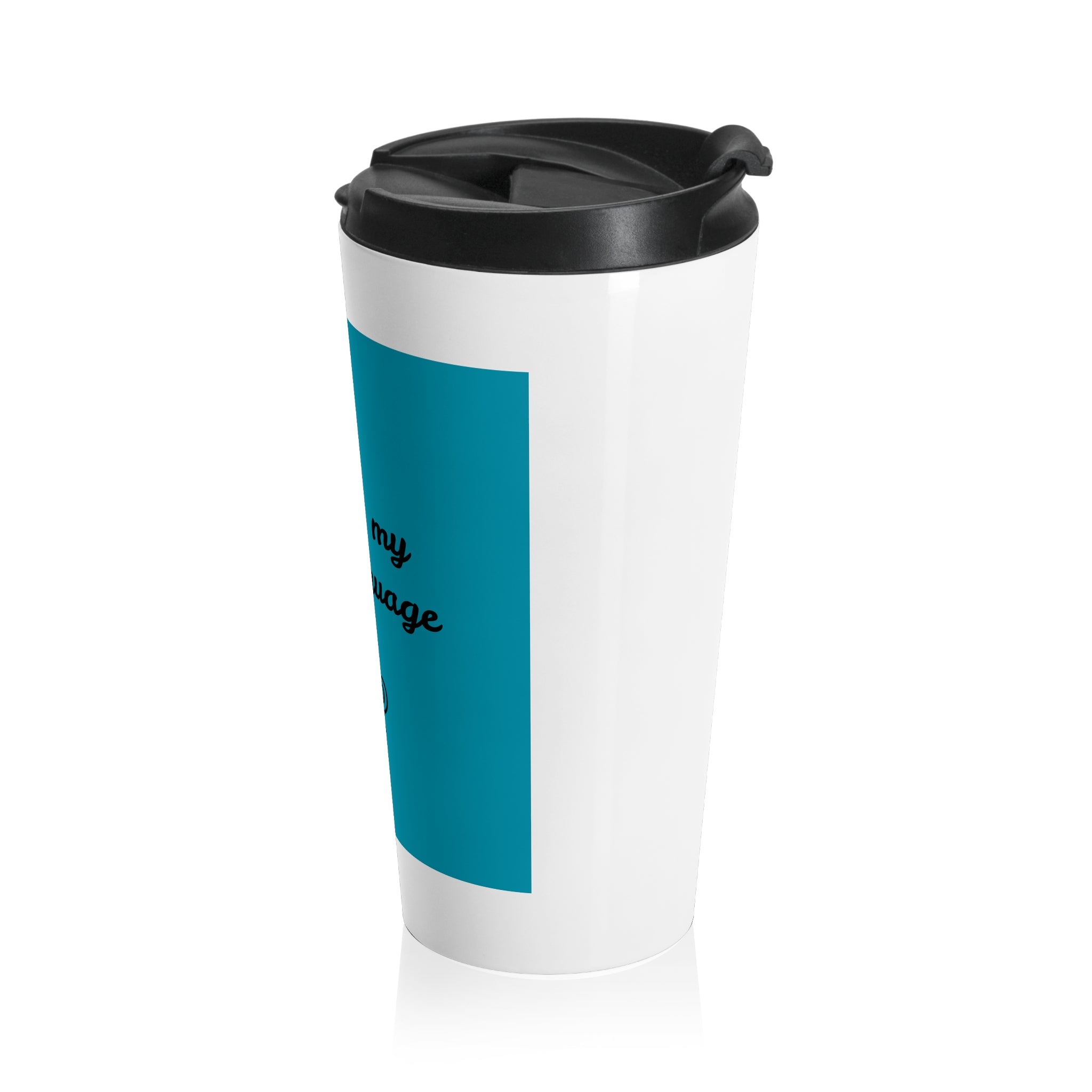 Travel Mug — "Coffee Is My Love Language" Stainless Steel Tumbler