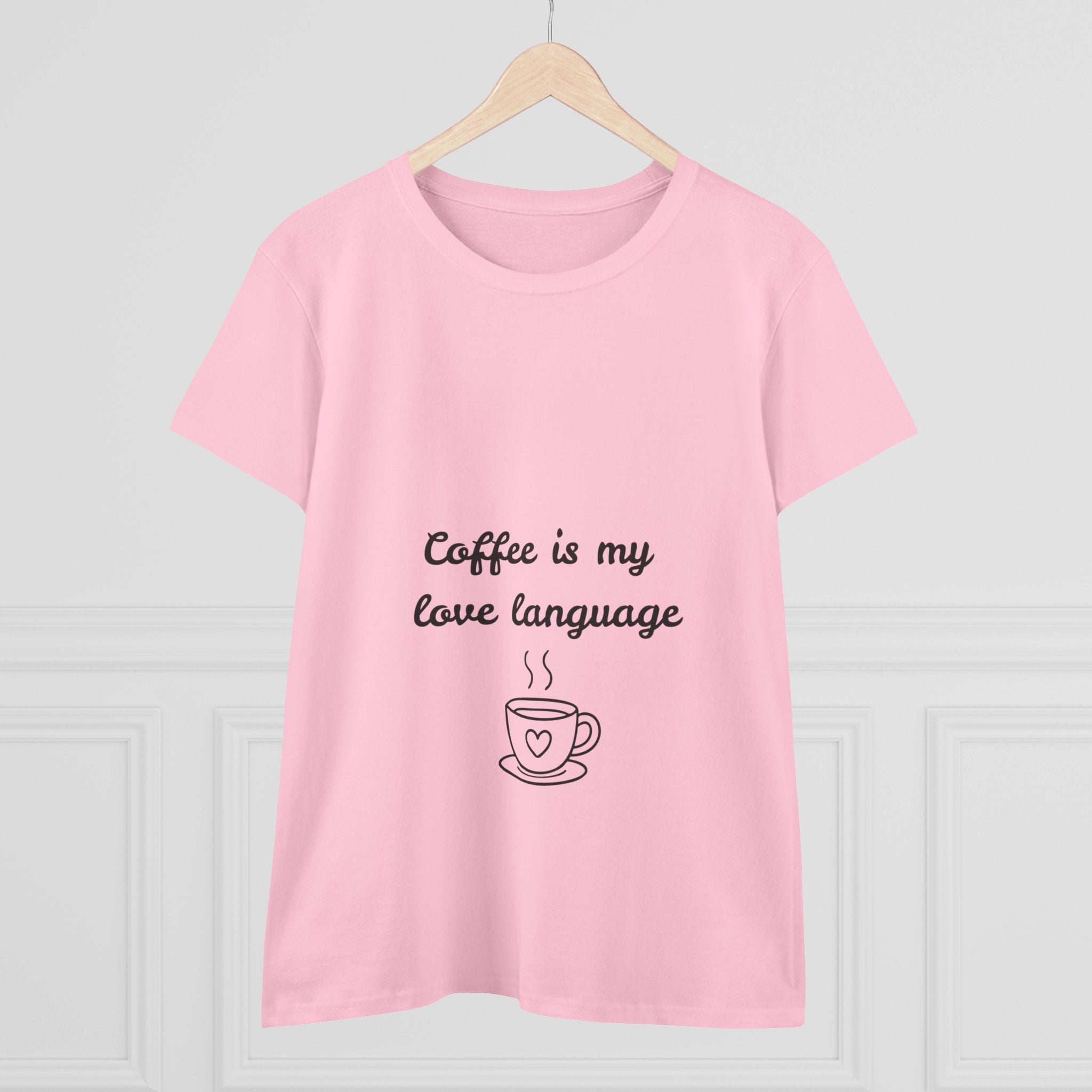 Coffee Is My Love Language Women's Tee — Cute Coffee Cup Graphic