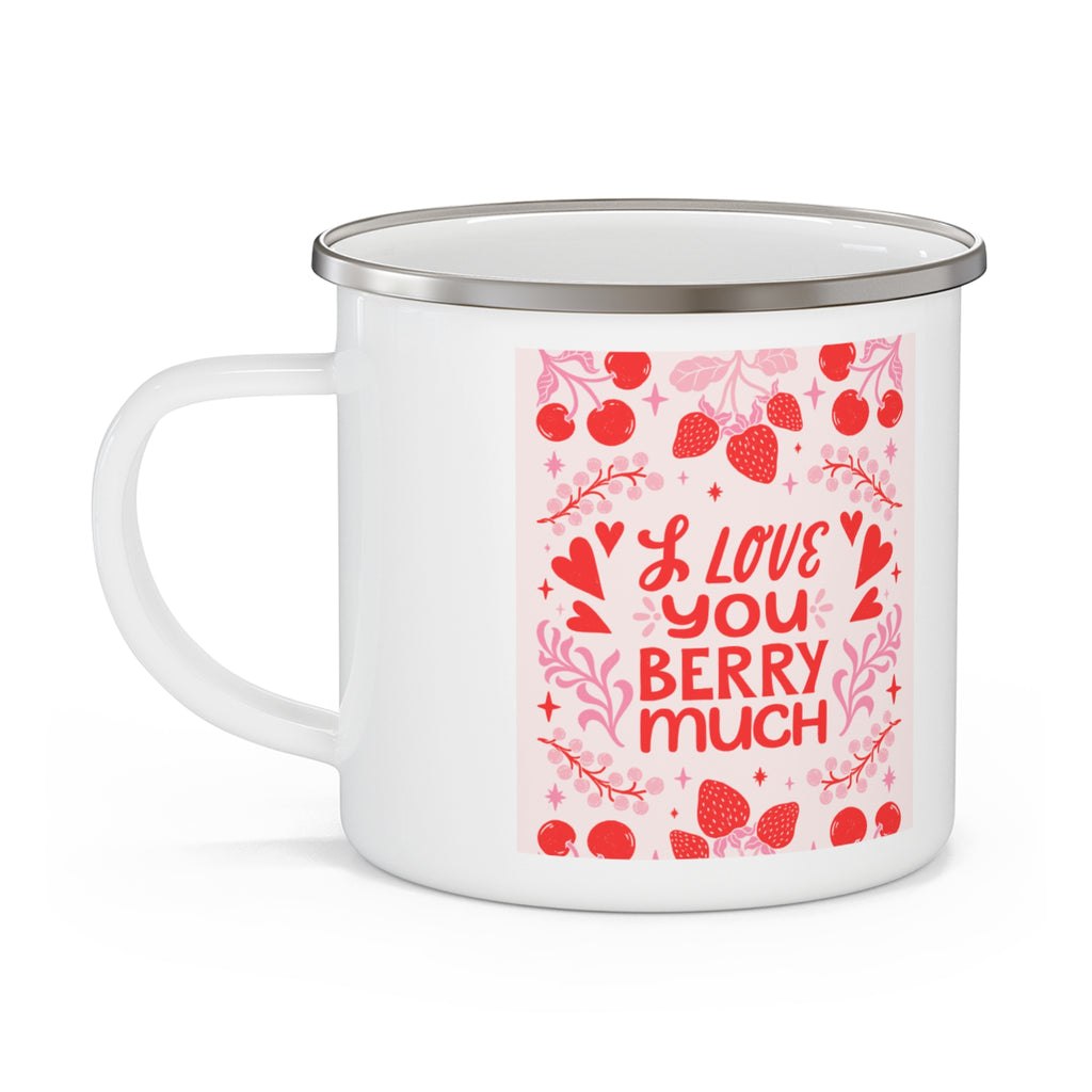 Enamel Mug — "I Love You Berry Much" Strawberry Camping Coffee Cup