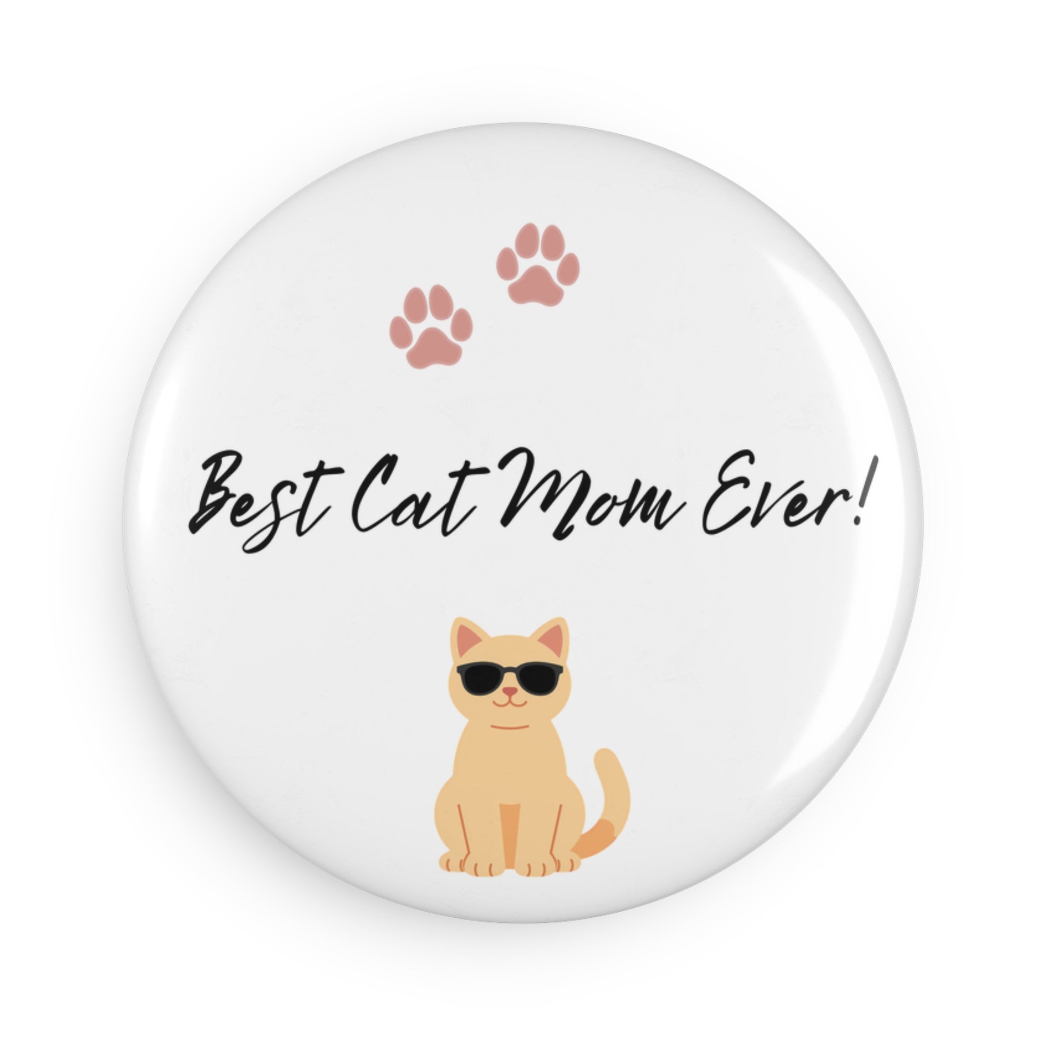Best Cat Mom Ever! Round Cat Magnet — Cute Paw Print & Sunglasses Cat Gift