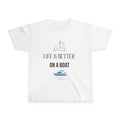 Youth Tee - "Life Is Better On A Boat" Kids Nautical Boat Shirt