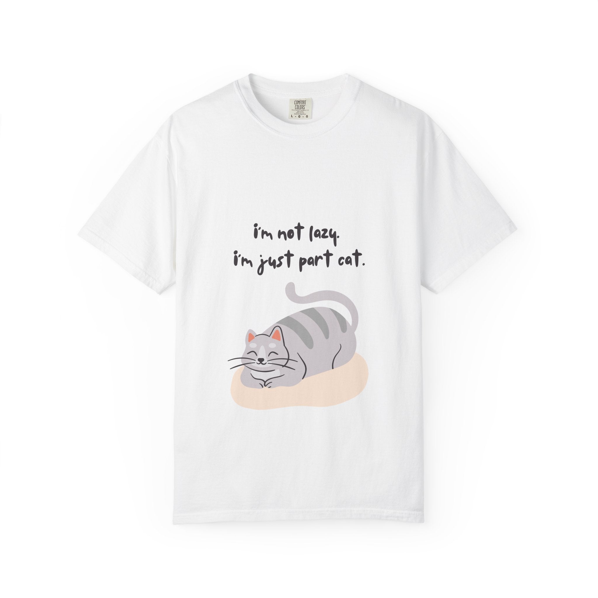 Cat T-Shirt — “I’m Not Lazy, I’m Just Part Cat” Cute Graphic Tee