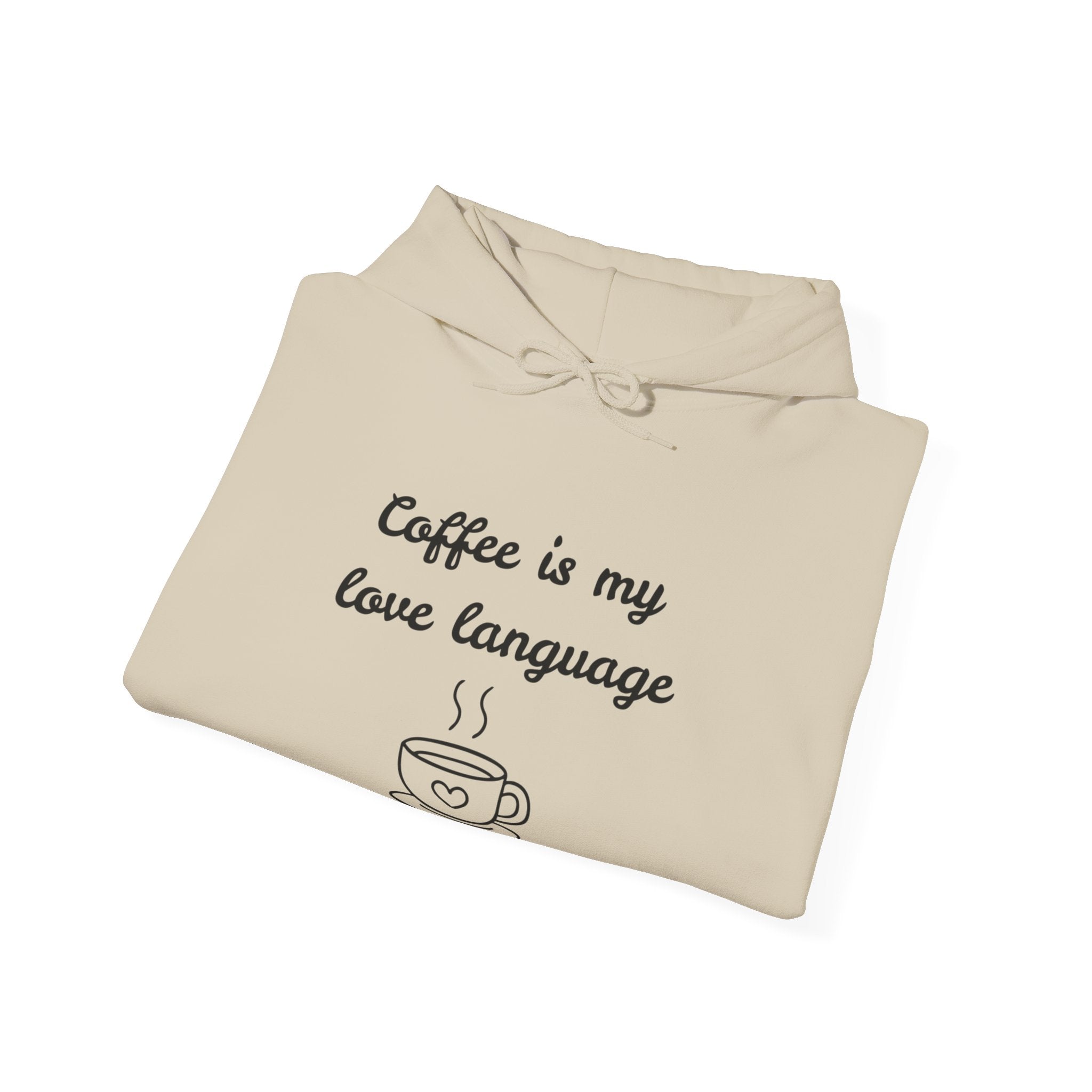 Coffee Is My Love Language Hoodie – Cute Coffee Lover Graphic Pullover