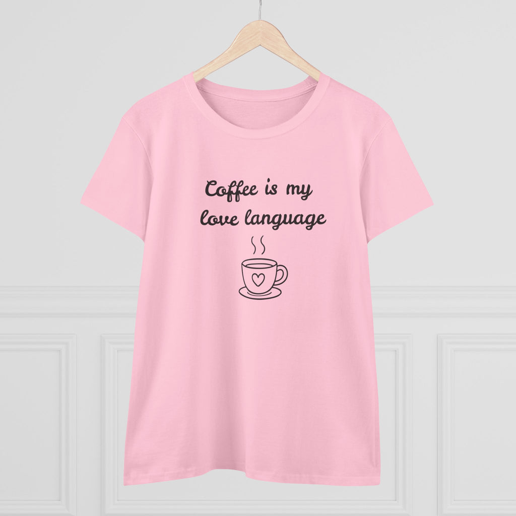 Coffee Is My Love Language Women's Tee — Cute Coffee Cup Graphic