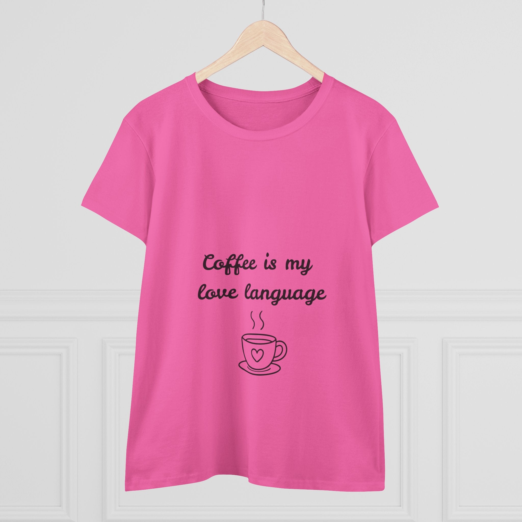 Coffee Is My Love Language Women's Tee — Cute Coffee Cup Graphic