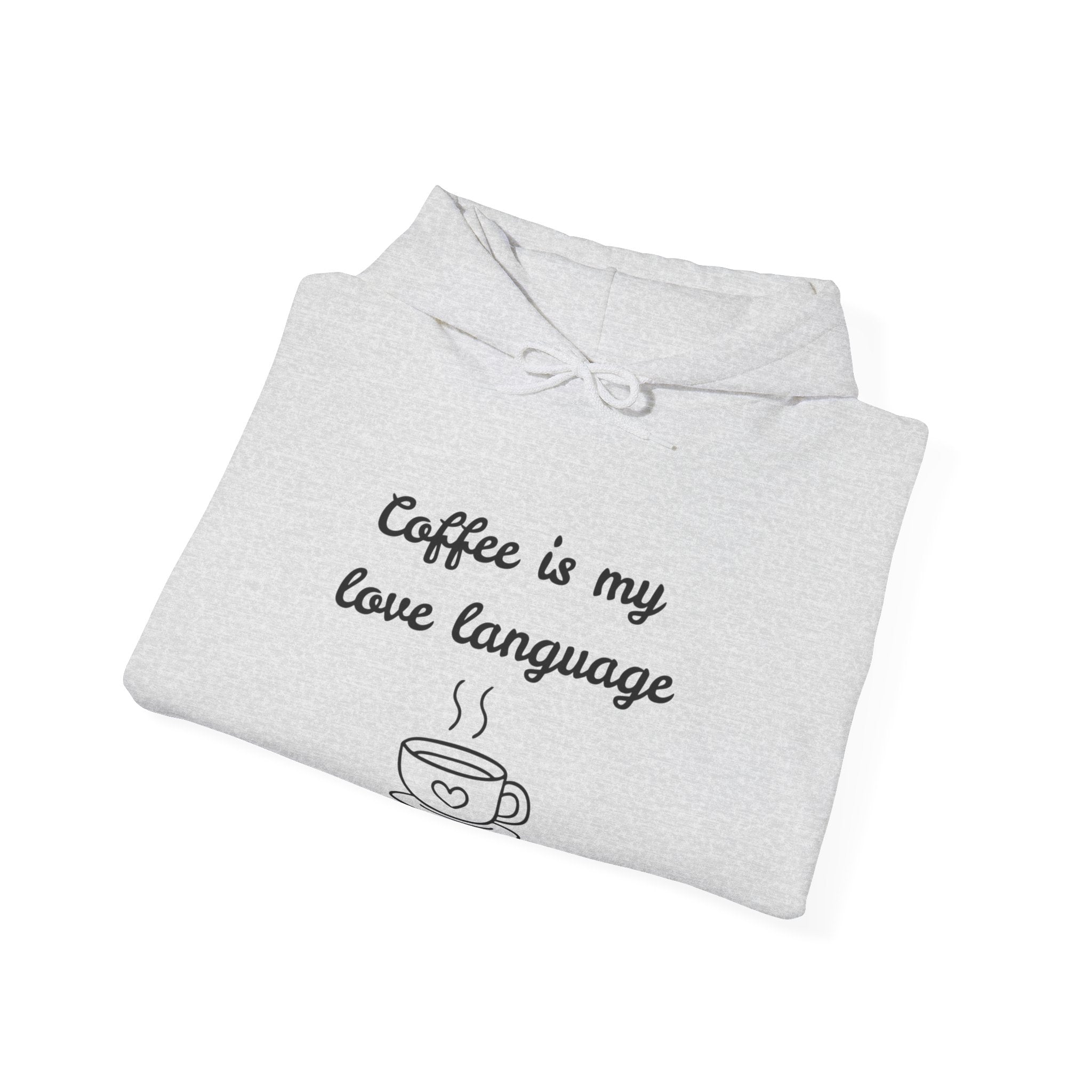 Coffee Is My Love Language Hoodie – Cute Coffee Lover Graphic Pullover