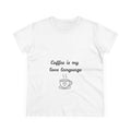 Coffee Is My Love Language Women's Tee — Cute Coffee Cup Graphic
