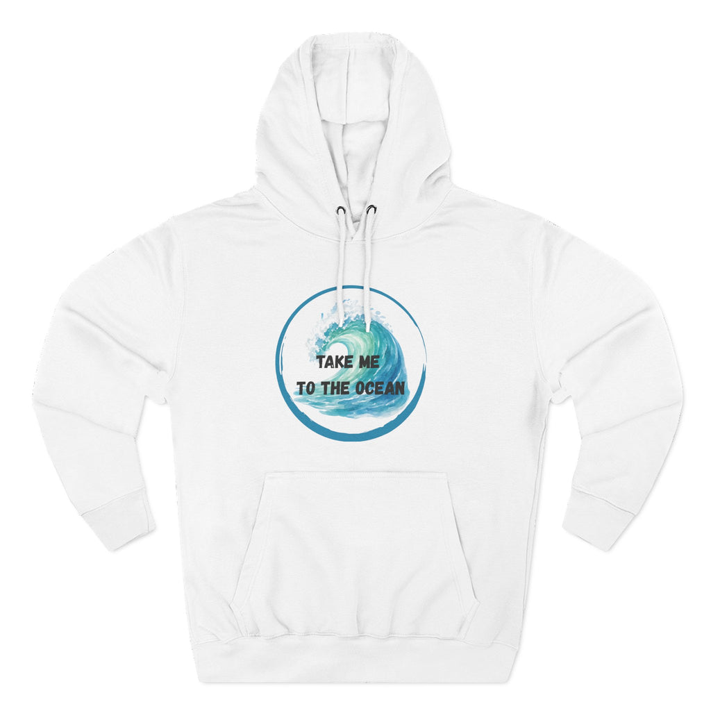 Ocean Vibes Hoodie — “Take Me To The Ocean” Graphic Pullover