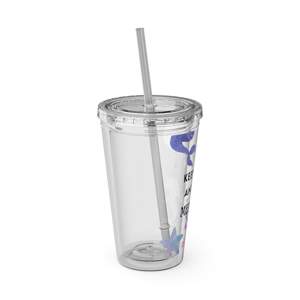 Keep Calm and Be a Mermaid 16oz Tumbler with Straw — Cute Mermaid Vacation Drink Cup