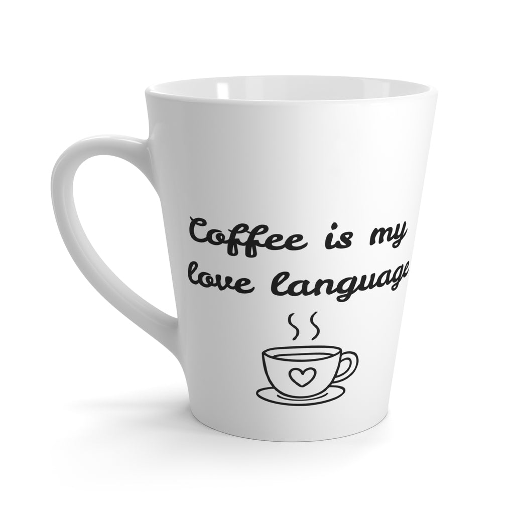 Latte Mug - "Coffee Is My Love Language" Ceramic Latte Cup, Cute Coffee Lover Gift